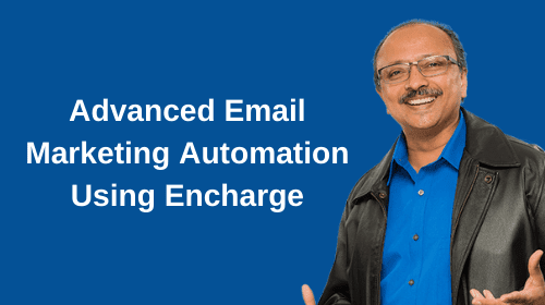 Advanced Email Marketing Automation Course Using Encharge